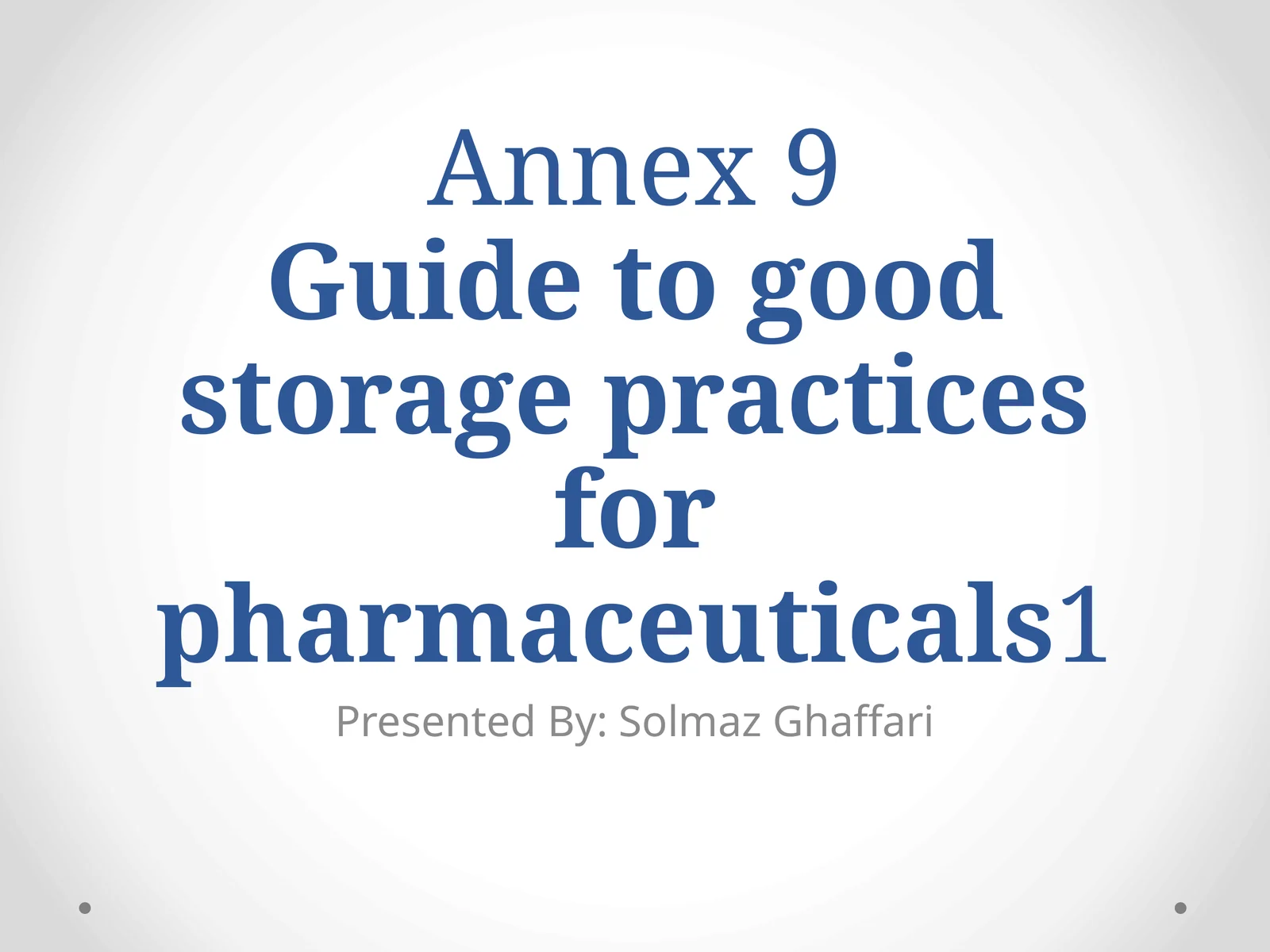 Guide to good storage practices for pharmaceuticals