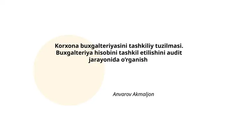 Korxona buxgalteriyasini tashkiliy tuzilmasi
