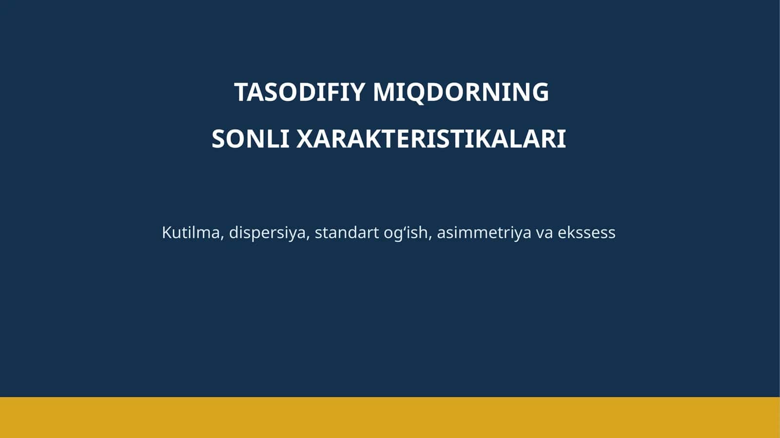 Tasodifiy Miqdorning Sonli Xarakteristikalari