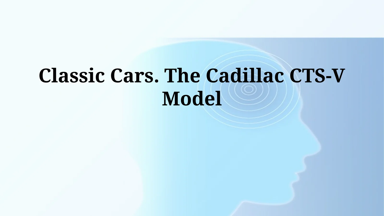 Classic Cars. The Cadillac CTS-VModel
