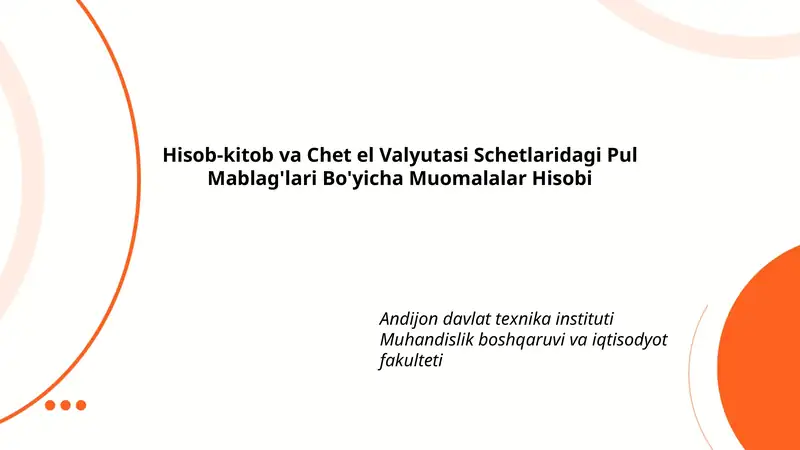 Hisob-kitob va Chet el Valyutasi Schetlaridagi Pul Mablag'lari Bo'yicha Muomalalar Hisobi