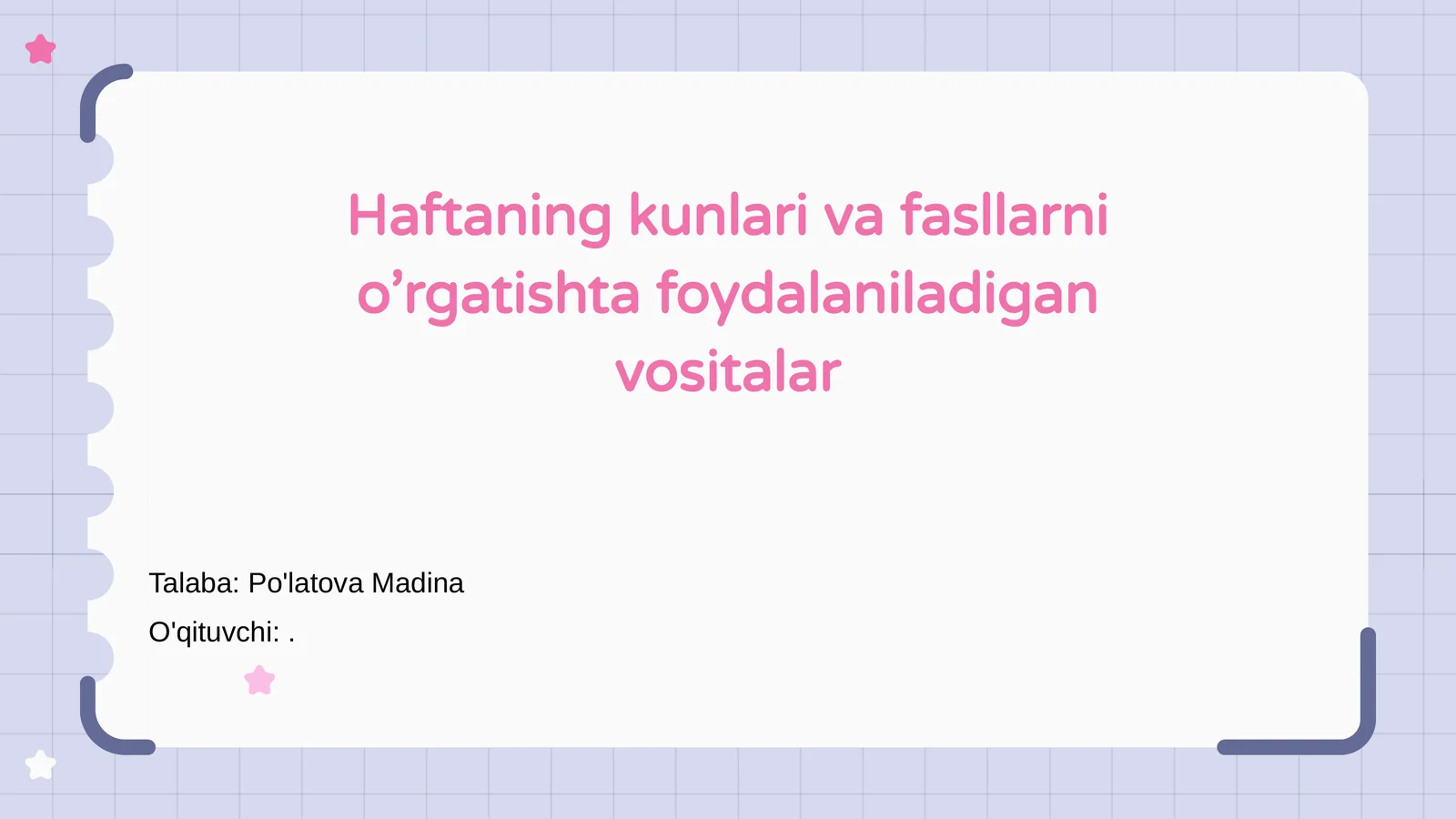 Haftaning kunlari va fasllarni o’rgatishta foydalaniladigan vositalar