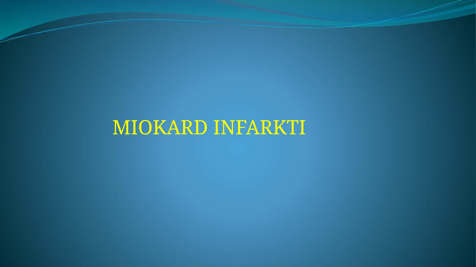 MIOKARD INFARKTI