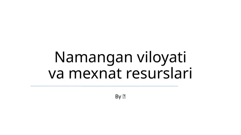 Namangan viloyati va mexnat resurslari