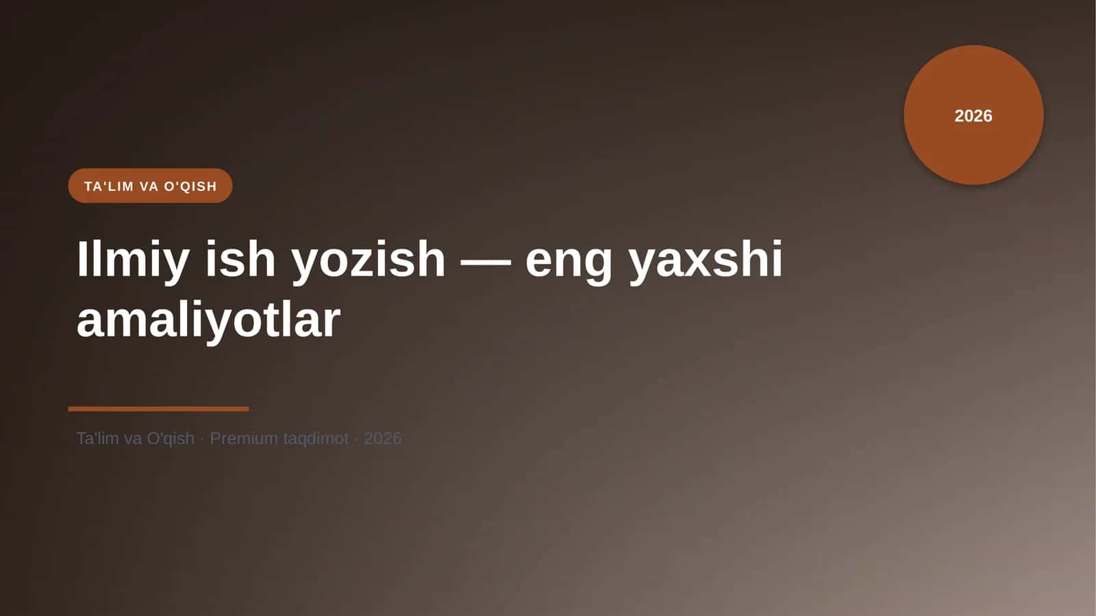Ilmiy ish yozish — eng yaxshi amaliyotlar