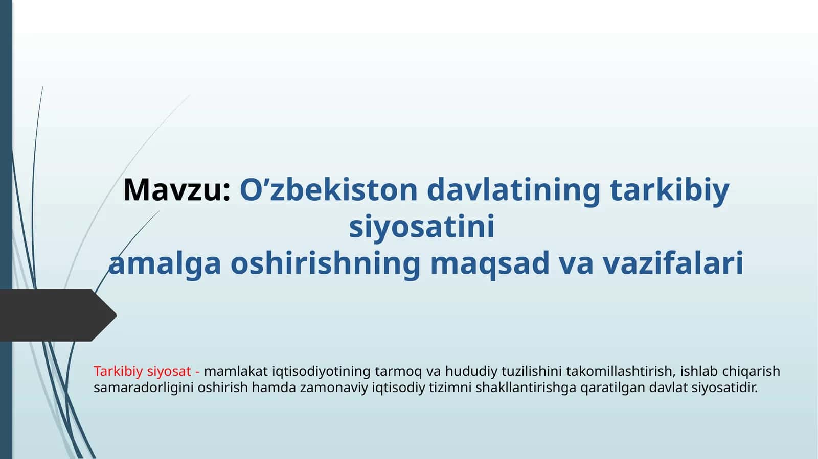 O’zbekiston davlatining tarkibiy siyosatini amalga oshirishning maqsad va vazifalari