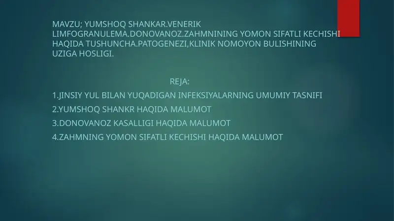 Yumshoq Shankar, Venerik Limfogranulema, Donovanoz, Zahmnining Yomon Sifatli Kechishi Haqida Tushuncha