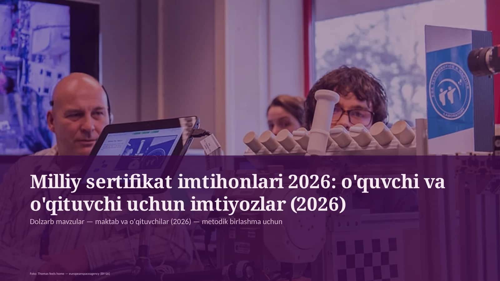 Milliy sertifikat imtihonlari 2026: o'quvchi va o'qituvchi uchun imtiyozlar (2026)