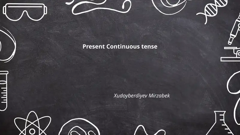 Present Continuous tense