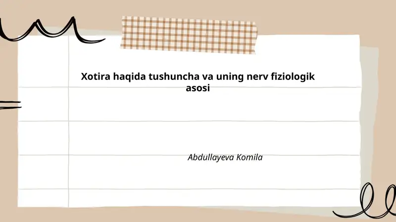 Xotira haqida tushuncha va uning nerv fiziologik asosi