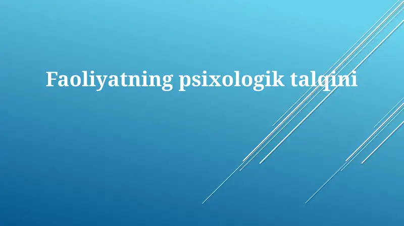 Faoliyatning psixologik talqini