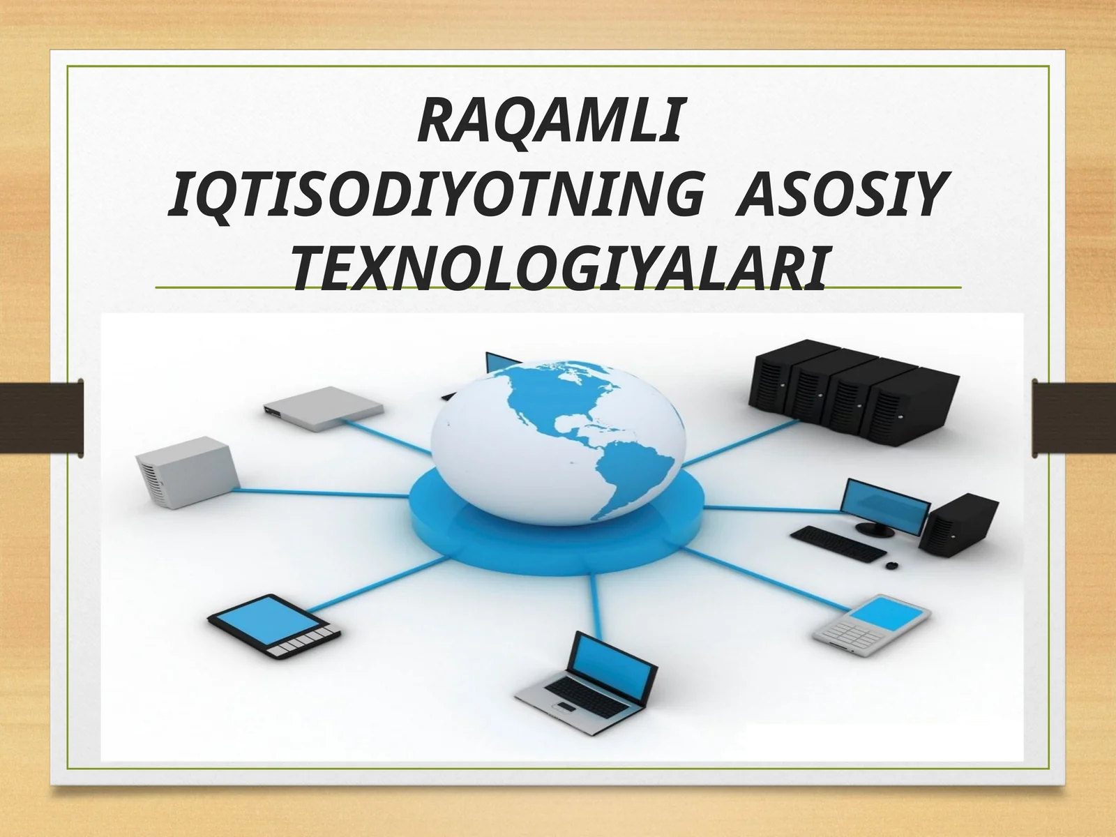 RAQAMLI IQTISODIYOTNING ASOSIY TEXNOLOGIYALARI