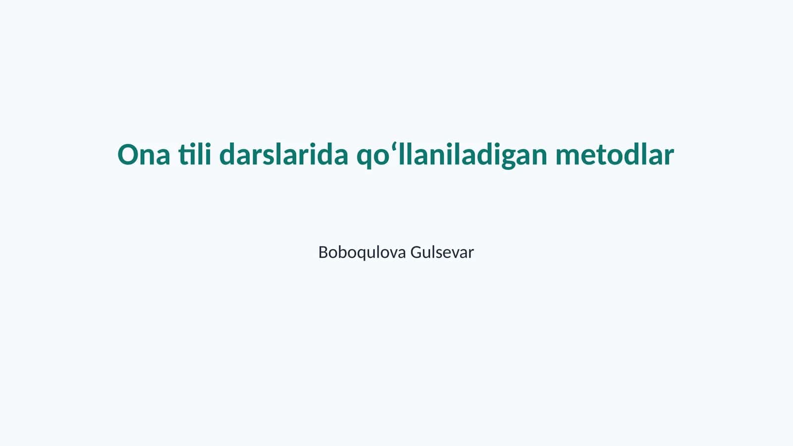 Ona tili darslarida qoʻllaniladigan metodlar