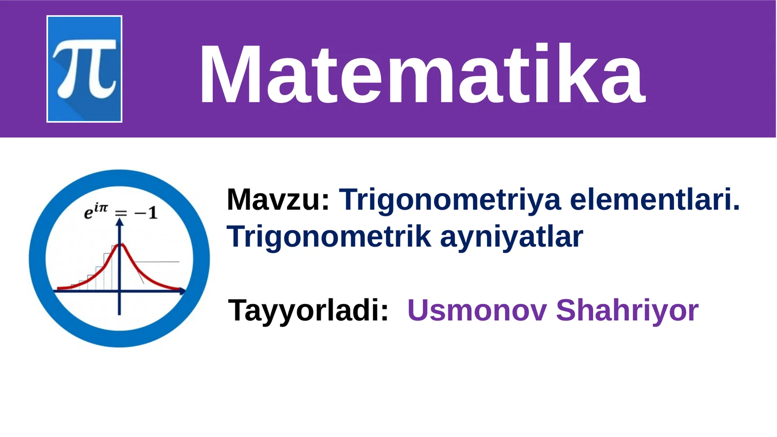 Trigonometriya elementlari. Trigonometriya qiymatlari