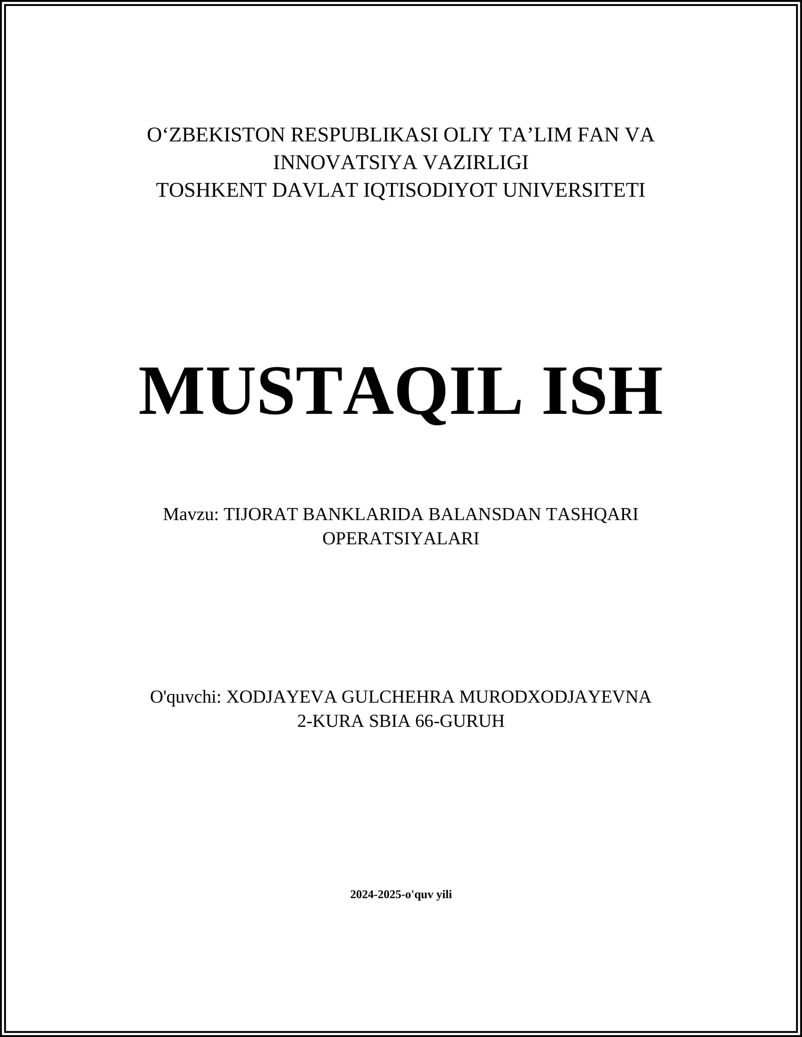 MUSTAQIL ISH Mavzu: TIJORAT BANKLARIDA BALANSDAN TASHQARI OPERATSIYALARI