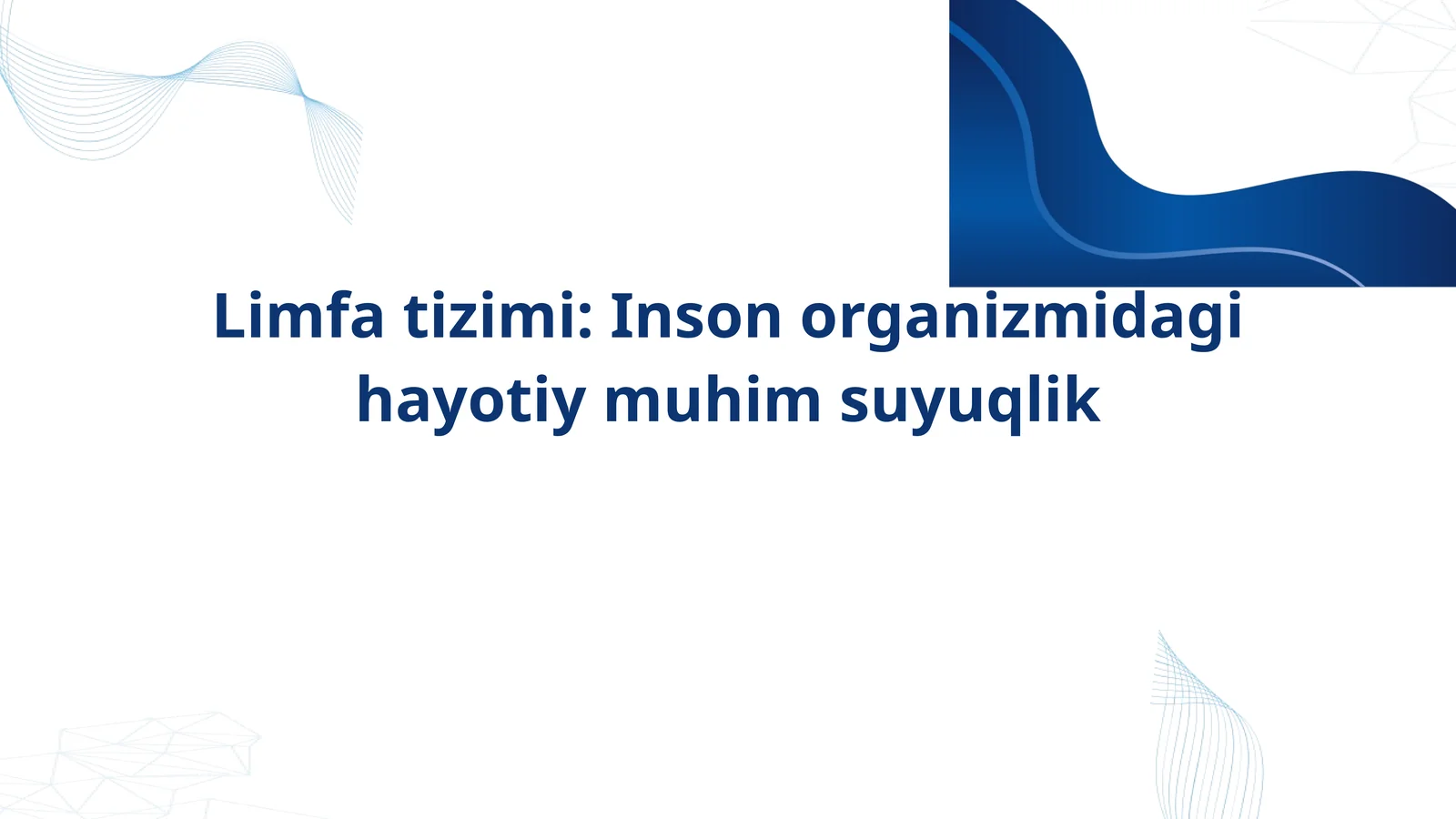 Limfa tizimi: Inson organizmidagi hayotiy muhim suyuqlik