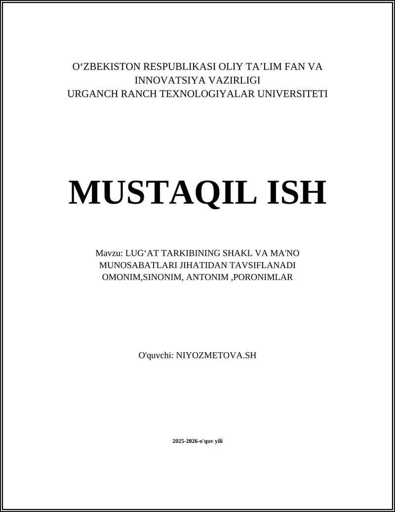 LUG‘AT TARKIBINING SHAKL VA MA'NO MUNOSABATLARI JIHATIDAN TAVSIFLANADI OMONIM,SINONIM, ANTONIM,PORONIMLAR