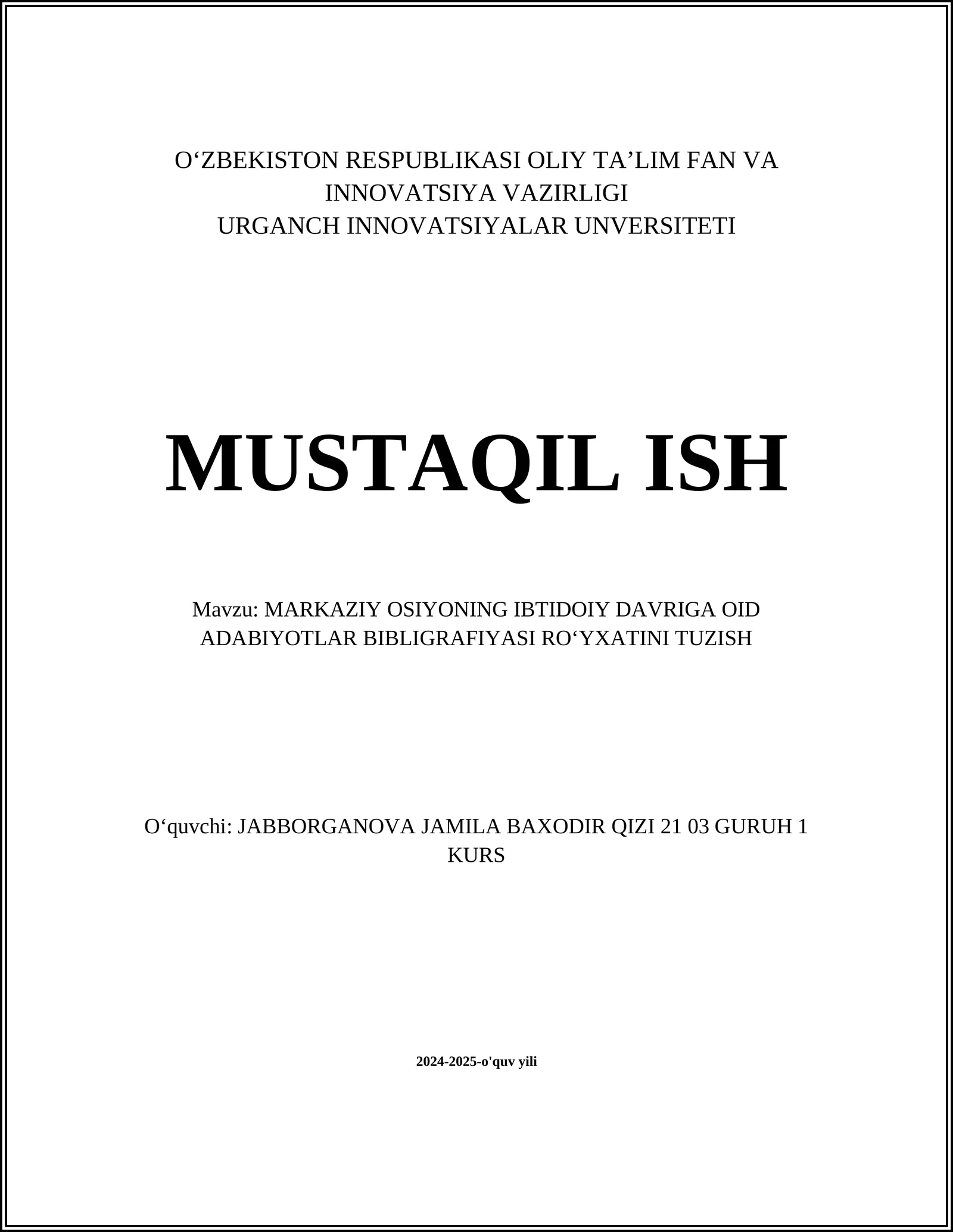 MARKAZIY OSIYONING IBTIDOIY DAVRIGA OID ADABIYOTLAR BIBLIGRAFIYASI RO‘YXATINI TUZISH
