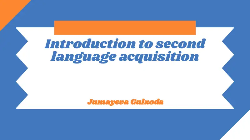 Introduction to second language acquisition