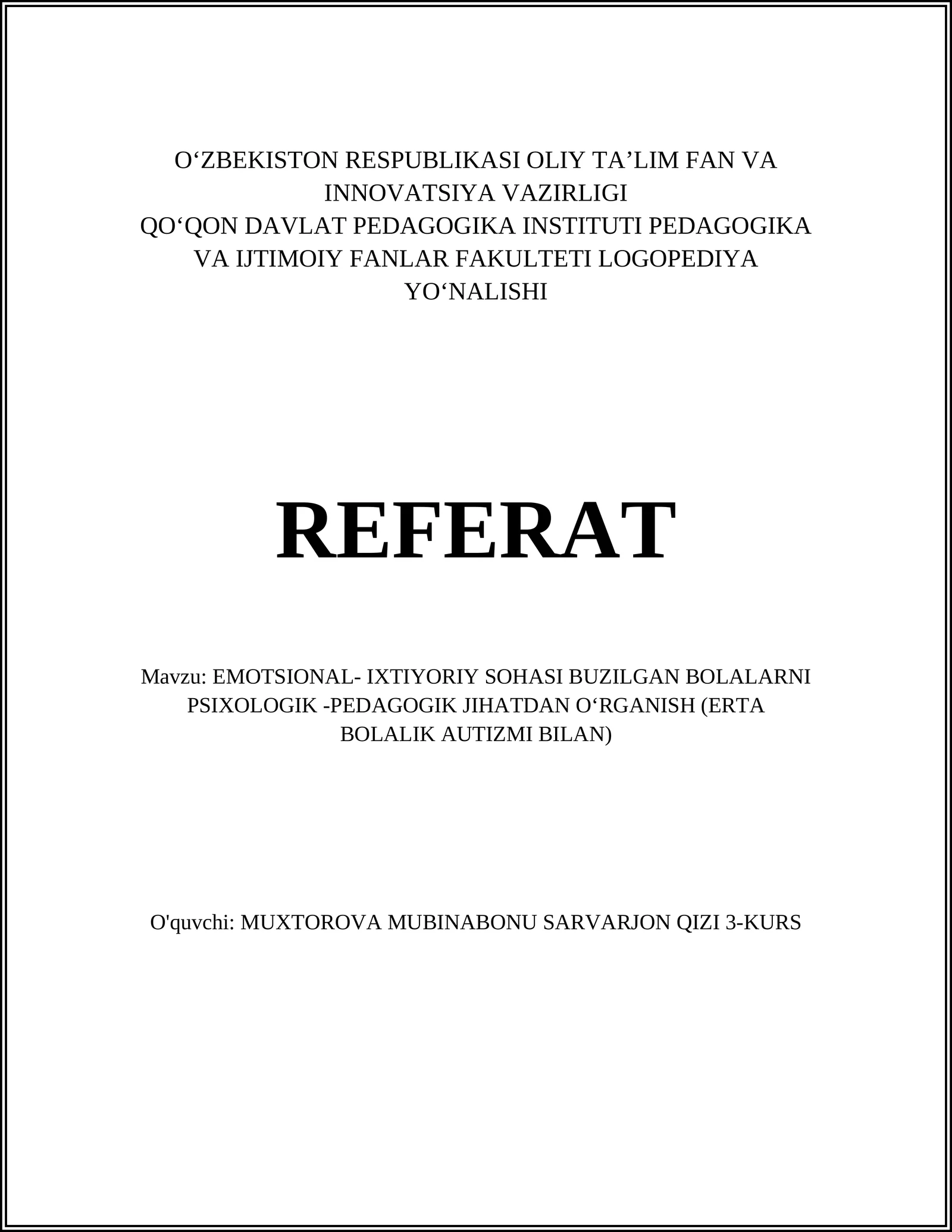 EMOTSIONAL- IXTIYORIY SOHASI BUZILGAN BOLALARNI PSIXOLOGIK -PEDAGOGIK JIHATDAN OʻRGANISH (ERTA BOLALIK AUTIZMI BILAN)