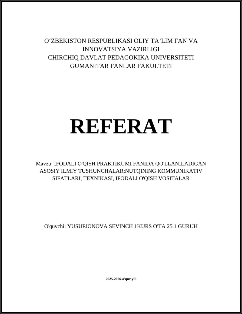 IFODALI O'QISH PRAKTIKUMI FANIDA QO'LLANILADIGAN ASOSIY ILMIY TUSHUNCHALAR:NUTQINING KOMMUNIKATIV SIFATLARI, TEXNIKASI, IFODALI O'QISH VOSITALAR
