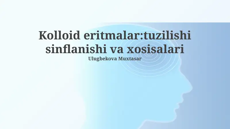 Kolloid eritmalar:tuzilishi sinflanishi va xosisalari