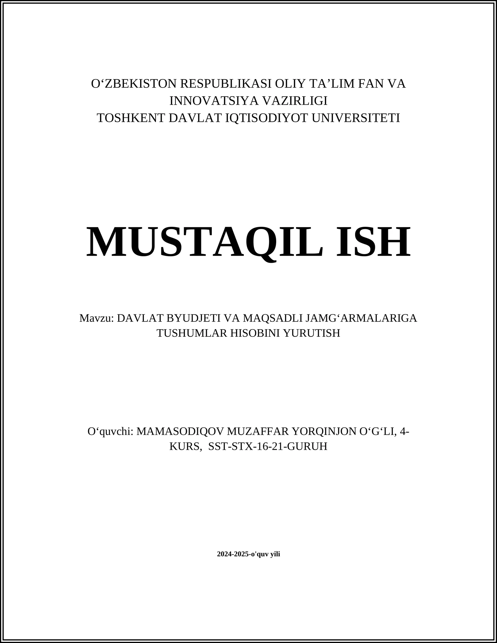 DAVLAT BYUDJETI VA MAQSADLI JAMGʻARMALARIGA TUSHUMLAR HISOBINI YURUTISH