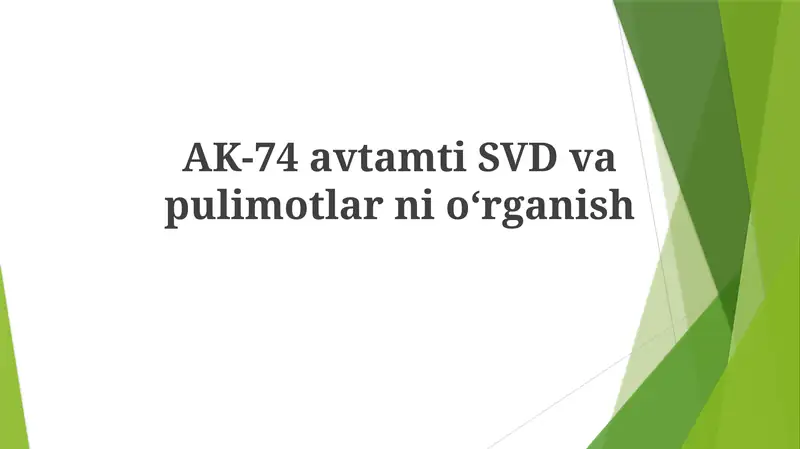 AK-74 va SVD avtomatlar ni o'rganish