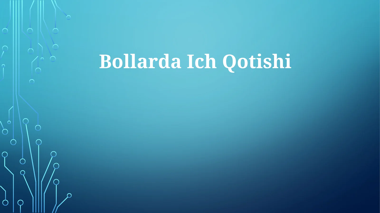 Bollarda IchQotishi