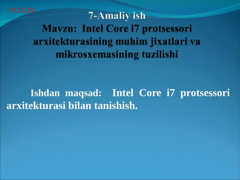 Intel Core i7 protsessori arxitekturasining muhim jixatlari va mikrosxemasining tuzilishi