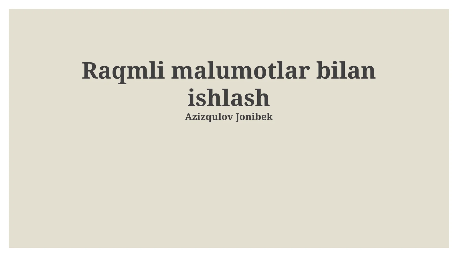 Raqmli malumotlar bilan ishlash