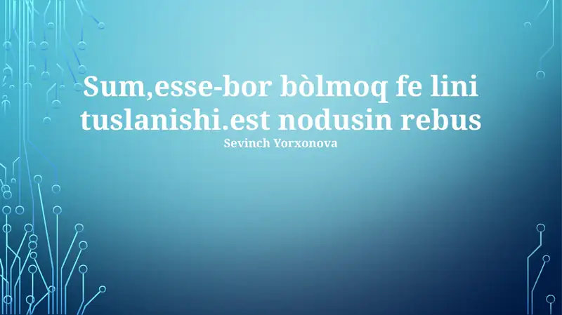 Sum,esse-bor bòlmoq fe lini tuslanishi
