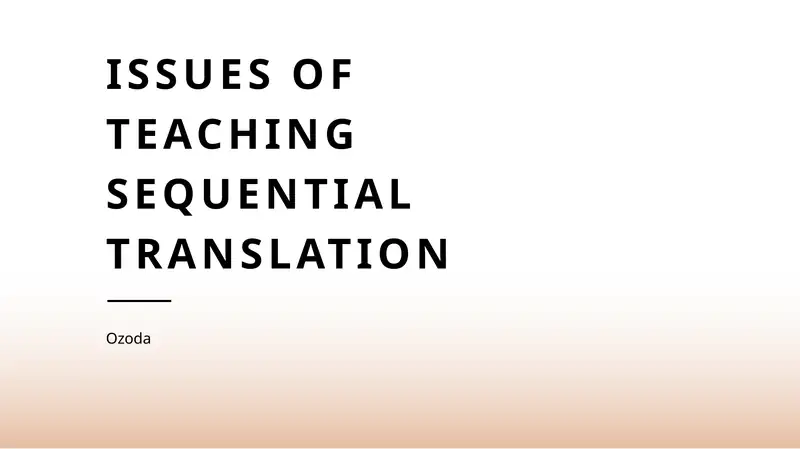 Pedagogical Strategies for Sequential Translation