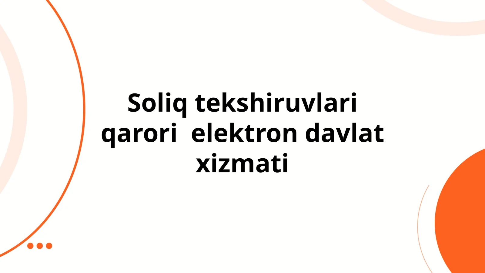 Soliq tekshiruvlari qarori elektron xizmati