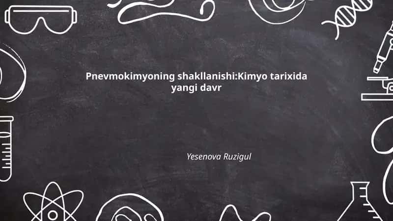 Pnevmokimyoning shakllanishi:Kimyo tarixida yangi davr