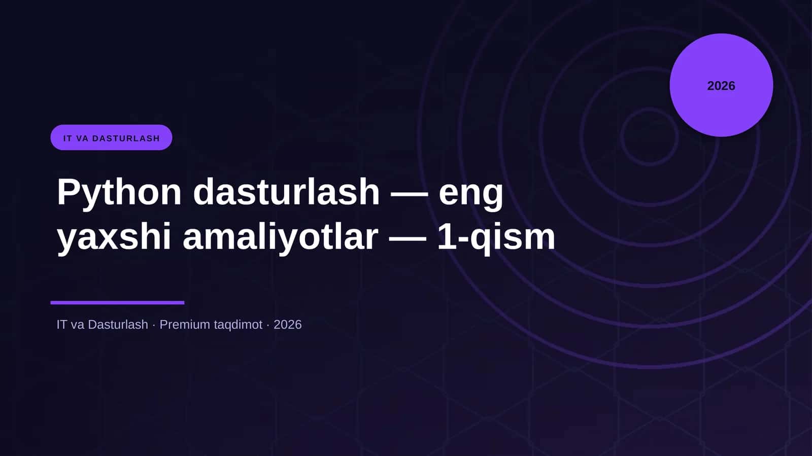 Python dasturlash — eng yaxshi amaliyotlar — 1-qism