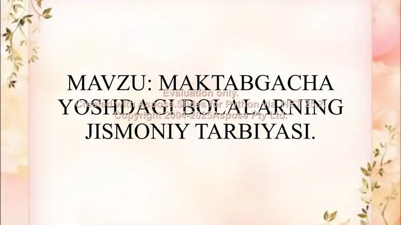 Maktabgacha yoshdagi bolalarining jismoniy tarbiyasi