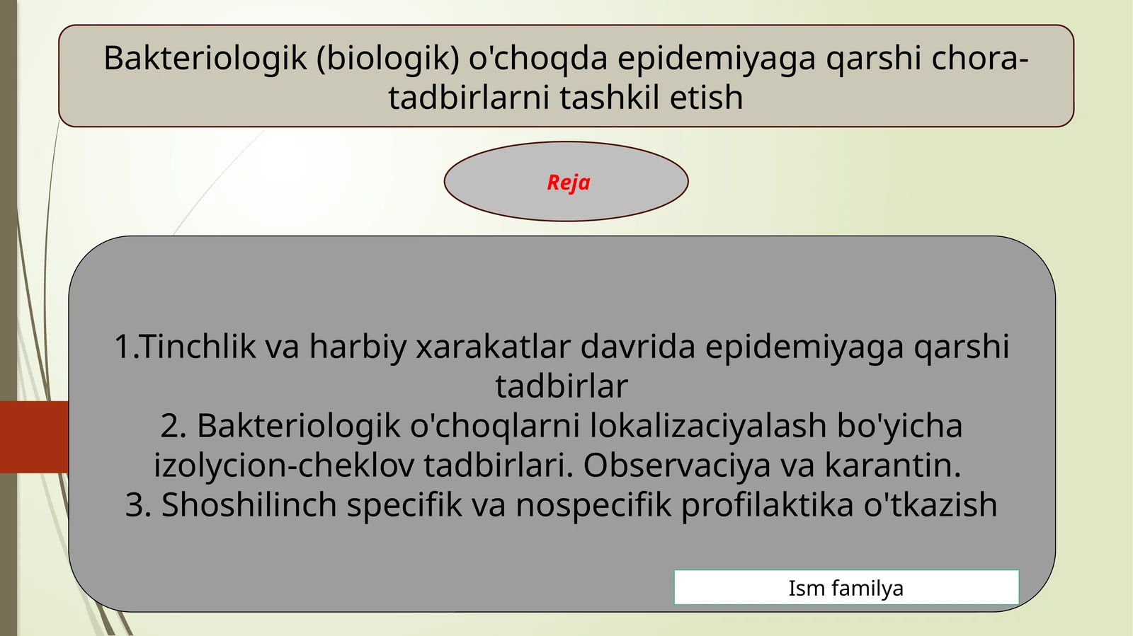 Bakteriologik(biologik) o'choqda epidemiyaga qarshi chora-tadbirlarni tashkil etish