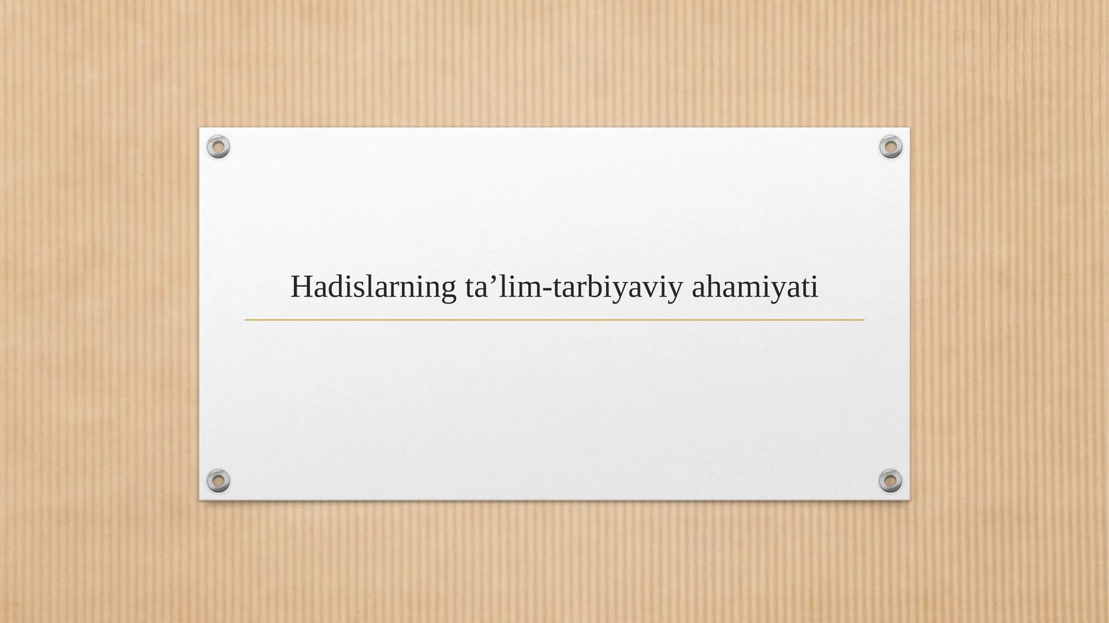 Hadislarning ta’lim-tarbiyaviy ahamiyati