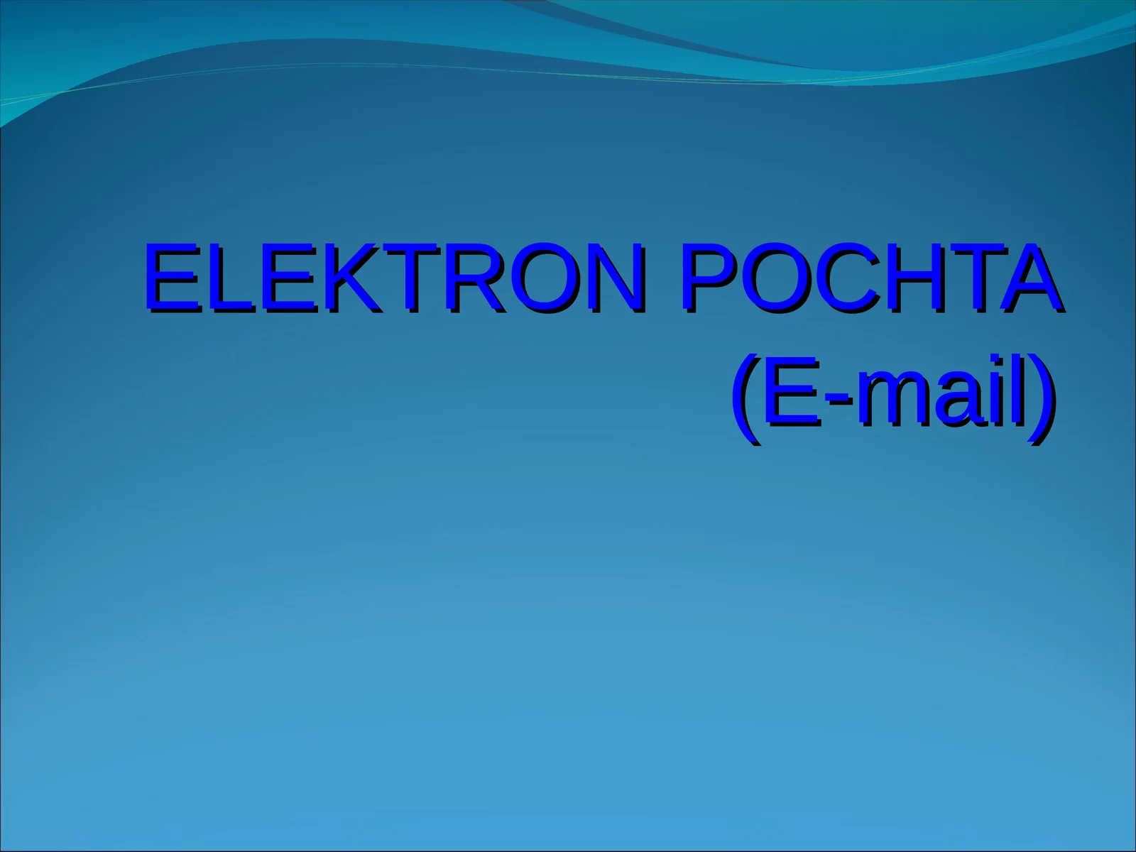 Elektron Pochta(E-mail)