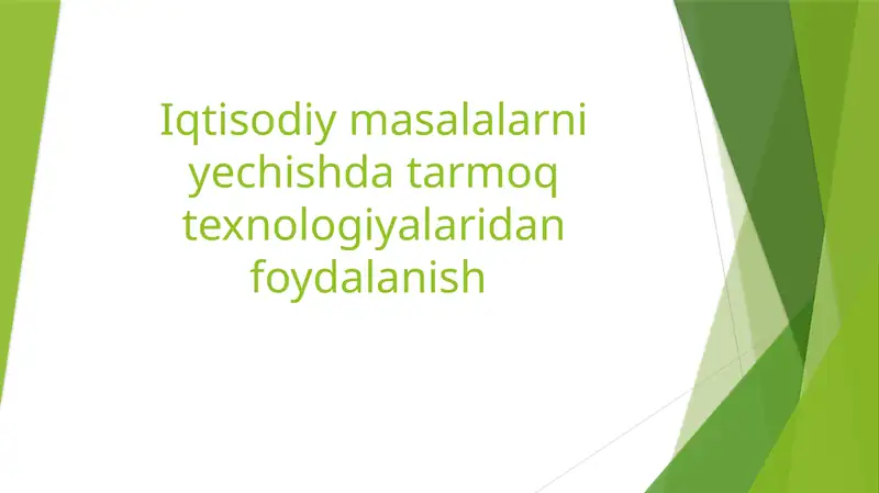 Iqtisodiy masalalarni yechishda tarmoq texnologiyalaridan foydalanish