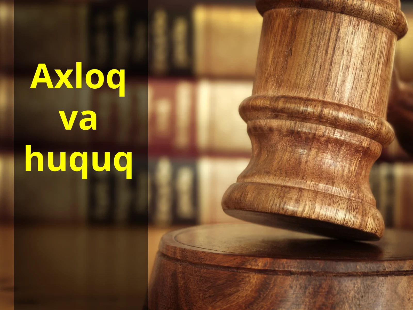 8-sinf Huquq dars ishlanma. Axloq va huquq