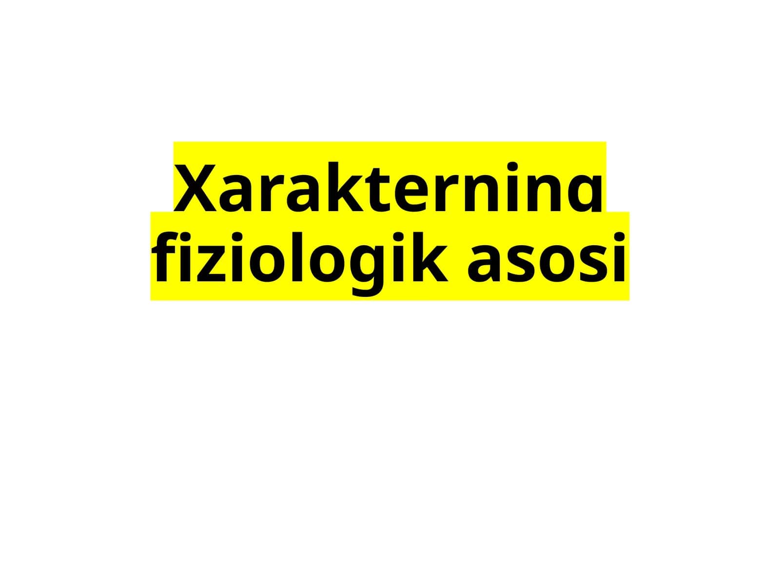 Xarakterning fiziologik asosi