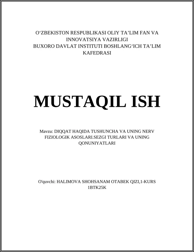DIQQAT HAQIDA TUSHUNCHA VA UNING NERV FIZIOLOGIK ASOSLARI.SEZGI TURLARI VA UNING QONUNIYATLARI