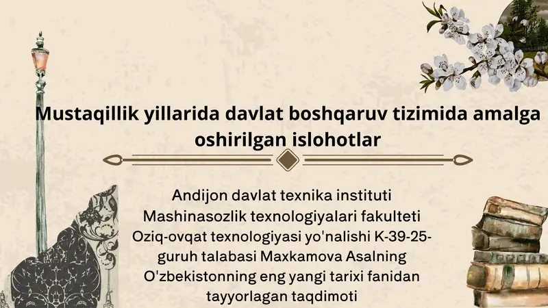 Oziq-ovqat texnologiyasi yo'nalishi K-39-25- guruh talabasi Maxkamova Asalning O'zbekistonning eng yangi tarixi fanidan tayyorlagan taqdimoti