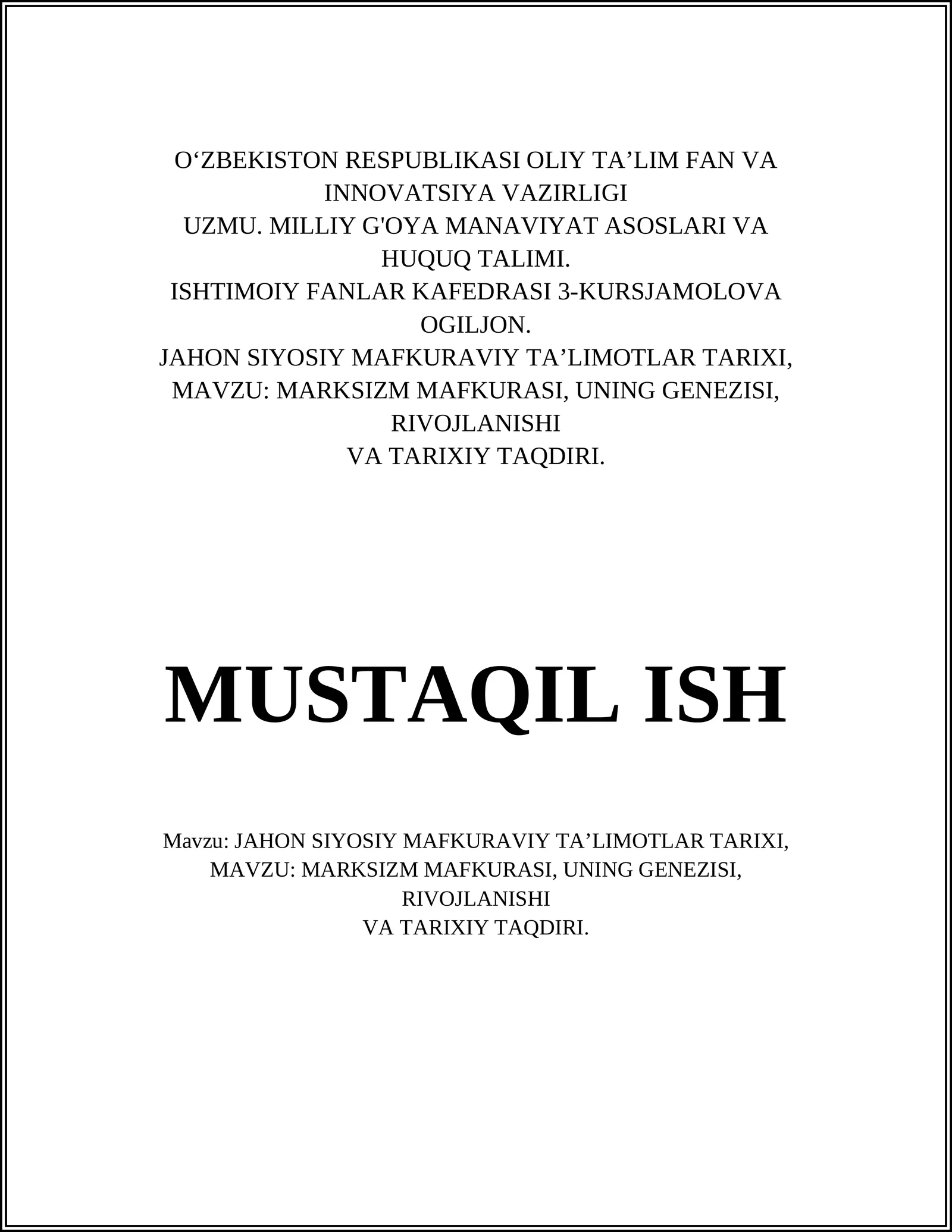 MARKSIZM MAFKURASI, UNING GENEZISI, RIVОJLANISHI VA TARIХIY TAQDIRI