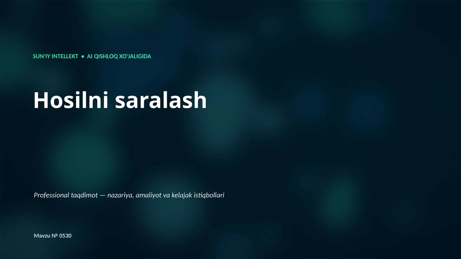 SUN'IY INTELLEKT • AI QISHLOQ XO'JALIGIDA