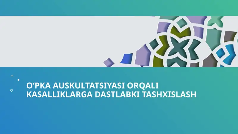 O'pka kasalliklarini dastlabki tashxislash