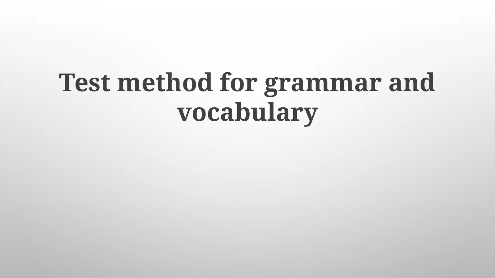Test method for grammar and vocabulary