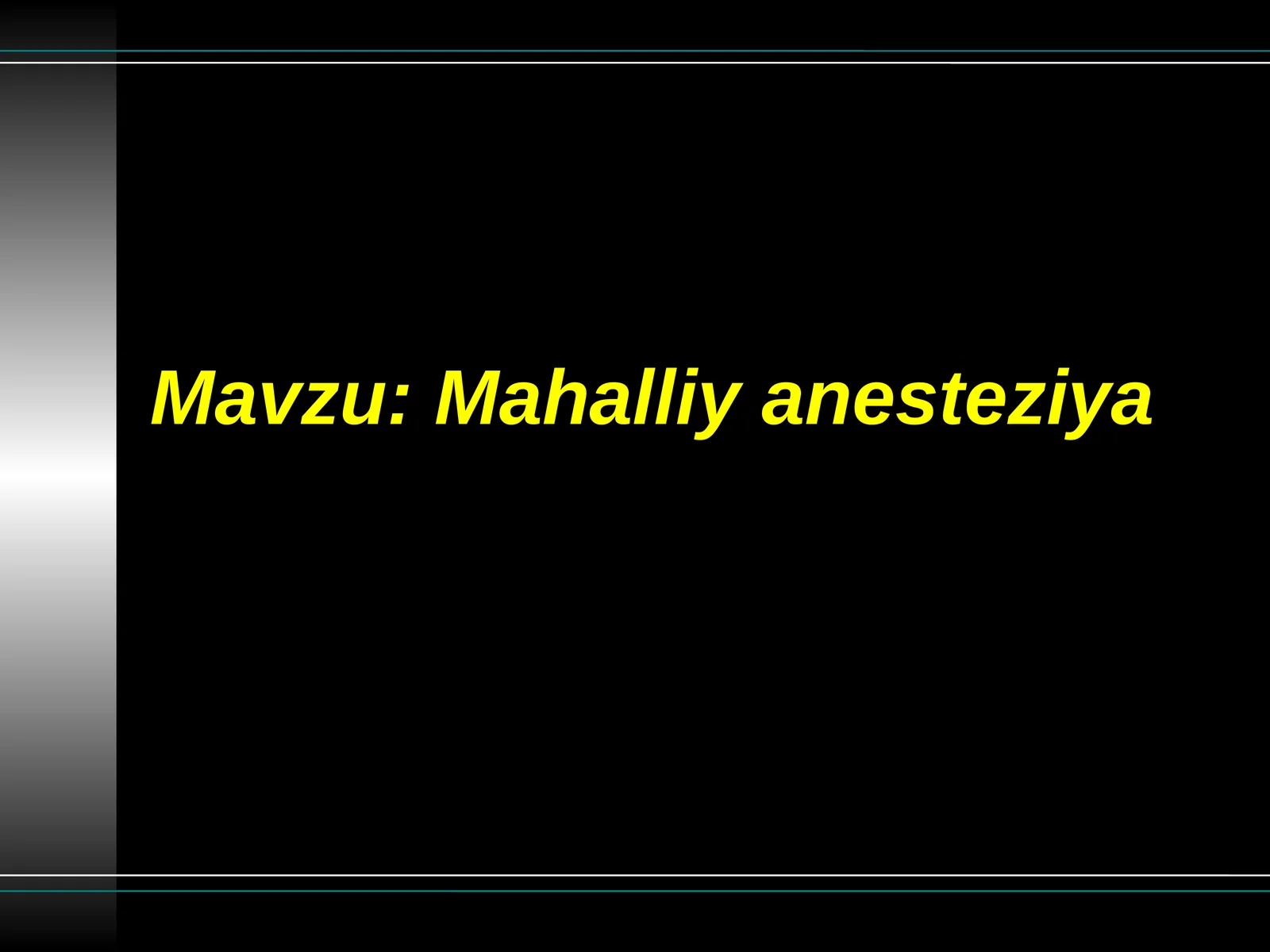 Mаhаlliy аnеsteziya